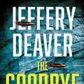 Cover Art for B07Z4D5Q6J, The Goodbye Man (Colter Shaw Thriller, Book 2) by Jeffery Deaver