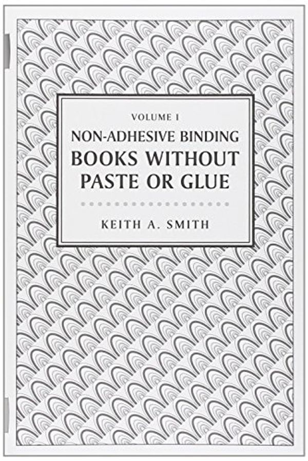 Cover Art for 9780963768261, Non-Adhesive Binding by Keith A. Smith