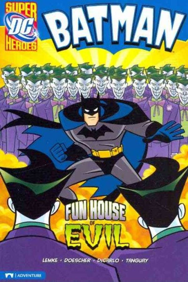 Cover Art for 9781434213679, Batman Fun House of Evil by Lemke, Donald