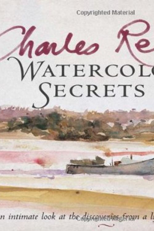 Cover Art for 9781581804232, Charles Reid's Watercolor Secrets by Charles Reid