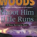 Cover Art for 9780399154447, Shoot Him If He Runs by Stuart Woods