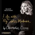 Cover Art for 9780743580052, Life with My Sister Madonna by Christopher Ciccone
