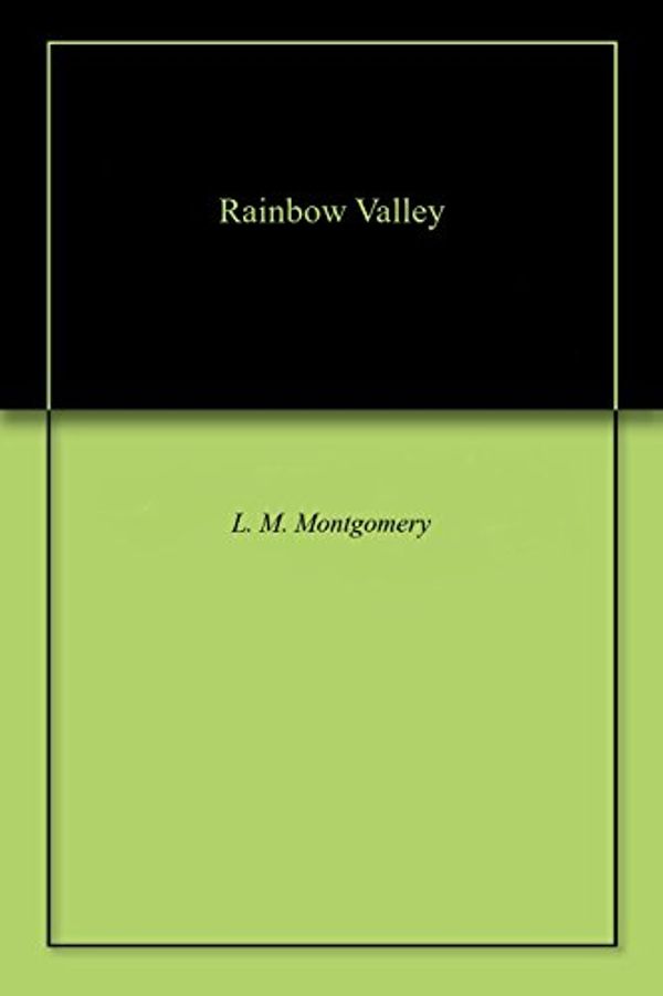 Cover Art for B0793YY6TF, Rainbow Valley by L. M. Montgomery