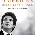 Cover Art for 9781524742409, America's Reluctant Prince by Steven M. Gillon