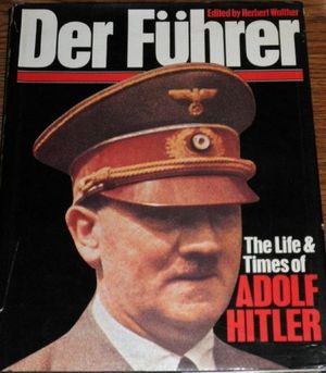 Cover Art for 9780890091999, Der Fuhrer - The Life & Times Of Adolf Hitler by Herbert Walther