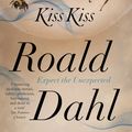 Cover Art for 9780141941639, Kiss Kiss by Roald Dahl