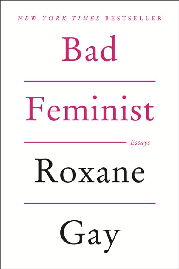 Cover Art for 9780062282712, Bad Feminist by Roxane Gay