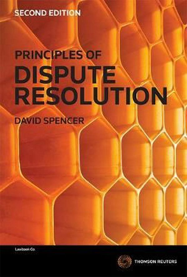 Cover Art for 9780455237985, Principles of Dispute Resolution by David Spencer