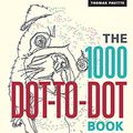 Cover Art for 8601418288527, The 1000 Dot-To-Dot Book: Animals: Twenty incredible creatures to complete yourself. by Thomas Pavitte