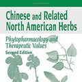 Cover Art for 9781420094152, Chinese and Related North American Herbs by Thomas S. c. Li