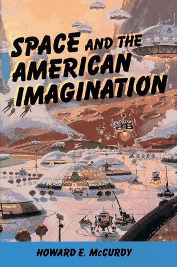 Cover Art for 9781560987642, Space and the American Imagination by Howard E. McCurdy