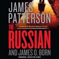 Cover Art for 9781549103728, The Russian by James Patterson, James O. Born