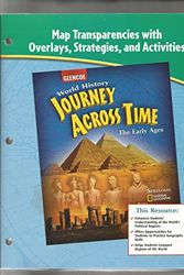 Cover Art for 9780078684555, Map Transparencies with Overlays, Strategies, and Activities for Glencoe "World History: Journey Across Time: The Early Ages" by Glencoe