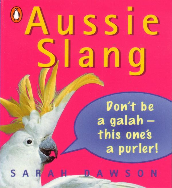 Cover Art for 9781742286846, Aussie Slang (eBook) by Sarah Dawson