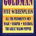 Cover Art for 9781557833624, Five Screenplays by William Goldman