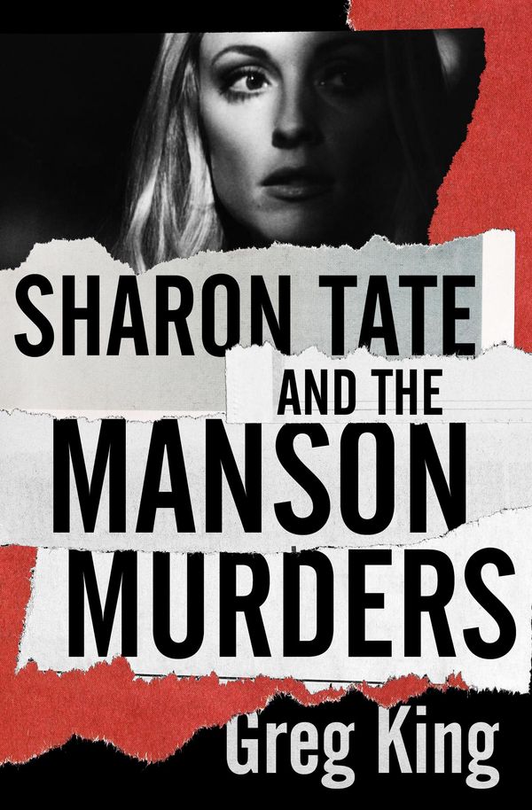 Cover Art for 9781504041720, Sharon Tate and the Manson Murders by Greg King