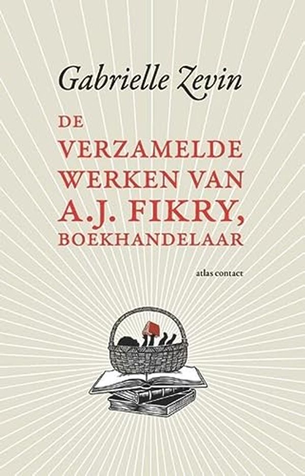 Cover Art for 9789025440862, De verzamelde werken van A.J. Fikry, boekhandelaar: roman by Gabrielle Zevin