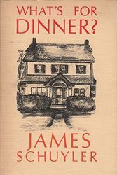 Cover Art for 9780876853818, What's for Dinner? by James Schuyler