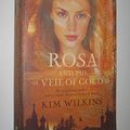 Cover Art for 9780732274085, Rosa and the Veil of Gold by Kim Wilkins