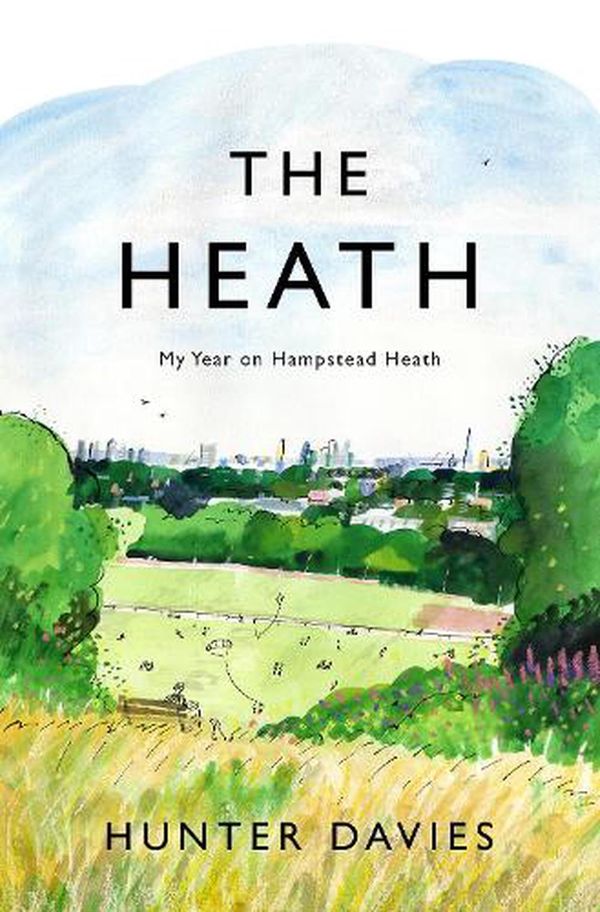 Cover Art for 9781838934804, The Heath: My Year on Hampstead Heath by Hunter Davies