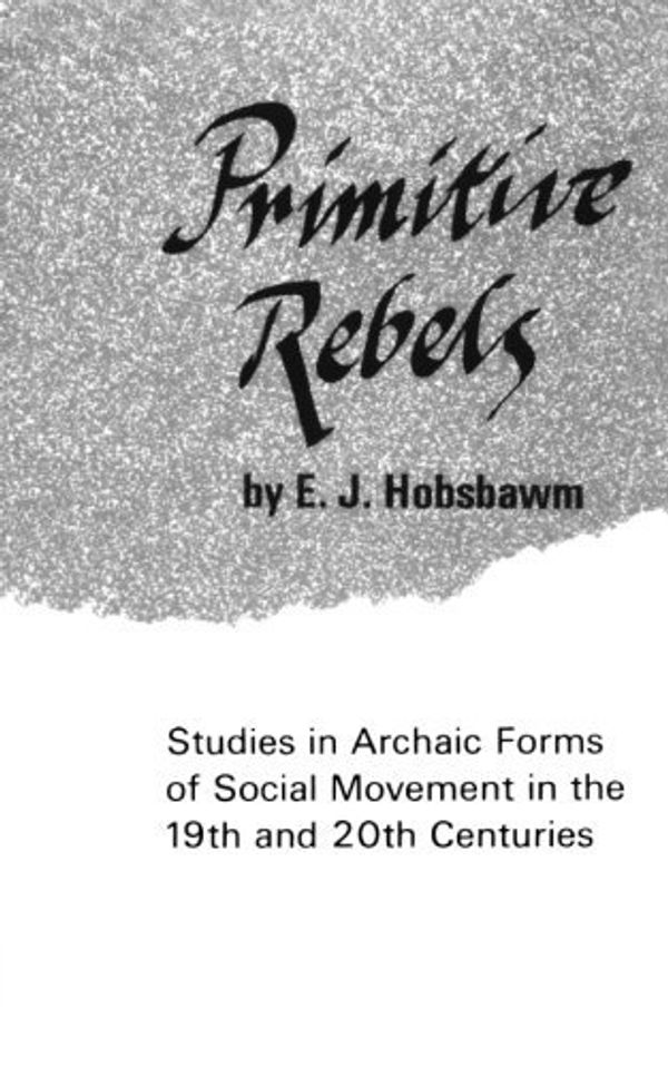 Cover Art for B01NH026M2, Primitive Rebels (Norton Library (Paperback)) by Eric Hobsbawm (1965-10-17) by Eric Hobsbawm