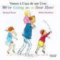 Cover Art for 9781852697150, We're Going on a Bear Hunt in Portuguese and English by Michael Rosen