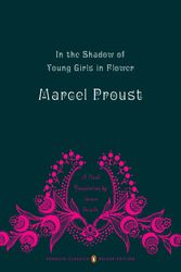 Cover Art for 9780143039075, In the Shadow of Young Girls in Flower by Marcel Proust