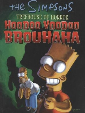 Cover Art for 9780061148729, The Simpsons Treehouse of Horror Hoodoo Voodoo Brouhaha by Matt Groening