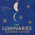 Cover Art for 9781847085931, The Luminaries by Eleanor Catton