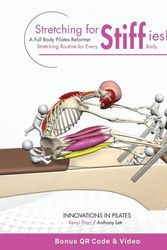 Cover Art for 9780977509980, Stretching for Stiffies: A Full Body Pilates Reformer Stretching Routine for Every Body by Anthony Lett