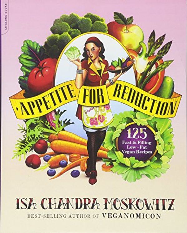 Cover Art for 8601200662016, Appetite for Reduction: 125 Fast and Filling Low-Fat Vegan Recipes by Isa Chandra Moskowitz