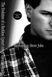 Cover Art for 9780385347402, Becoming Steve JobsThe Evolution of a Reckless Upstart Into a Visi... by Brent Schlender, Rick Tetzeli