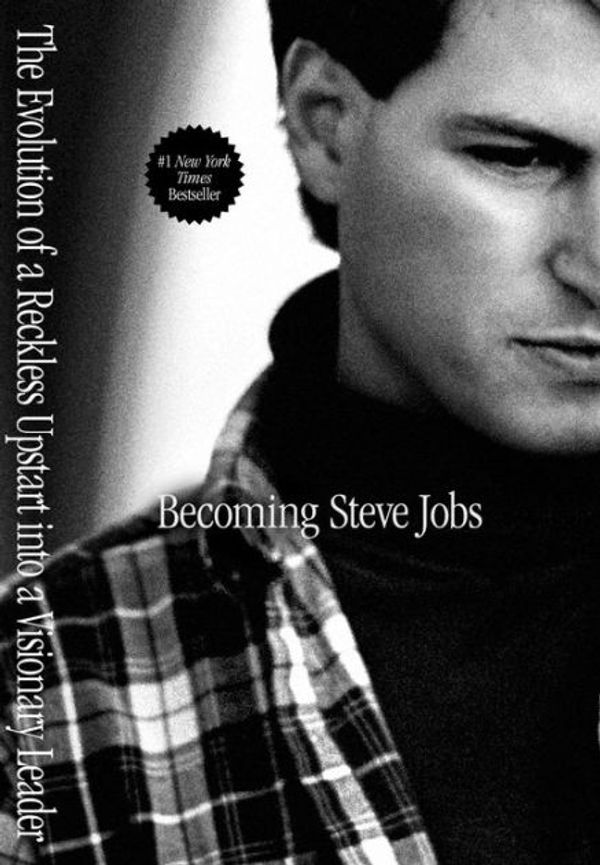 Cover Art for 9780385347402, Becoming Steve JobsThe Evolution of a Reckless Upstart Into a Visi... by Brent Schlender, Rick Tetzeli