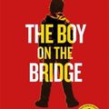 Cover Art for 9780356503547, The Boy on the Bridge: Discover the word-of-mouth phenomenon by M. R. Carey