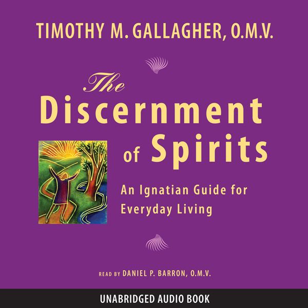Cover Art for B01MT5G2I5, The Discernment of Spirits: An Ignatian Guide for Everyday Living (Unabridged) by Unknown