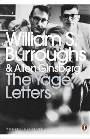 Cover Art for 9780141189864, The Yage Letters by William S. Burroughs, Allen Ginsberg, Allen Ginsberg And William S. Burroughs
