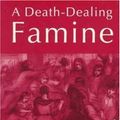 Cover Art for 9780745310756, A Death-Dealing Famine: The Great Hunger in Ireland by Christine Kinealy