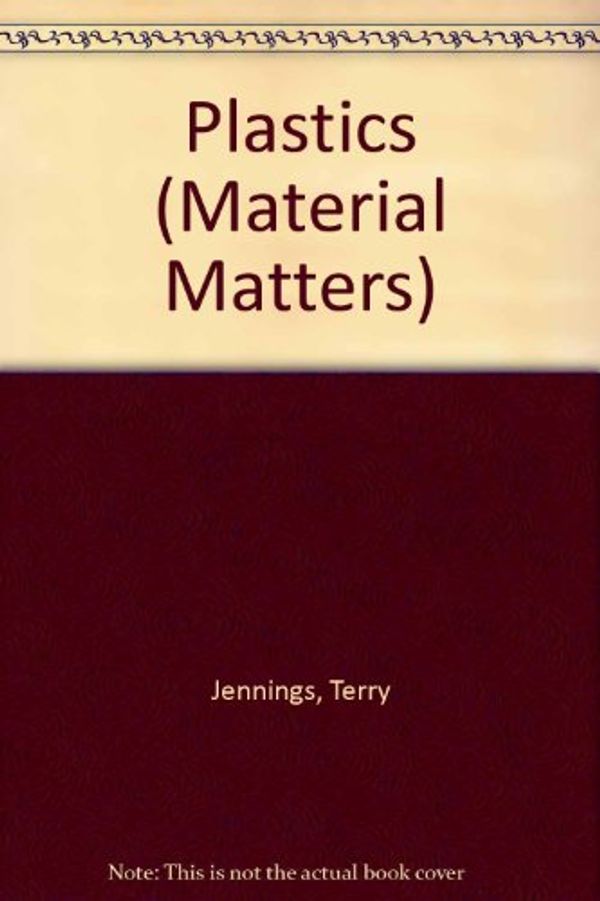 Cover Art for 9781932333039, Plastics by Terry Jennings