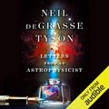 Cover Art for B07VMHDX8F, Letters from an Astrophysicist by Neil deGrasse Tyson