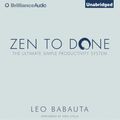 Cover Art for 9781455831906, Zen to Done by Leo Babauta