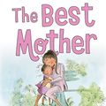 Cover Art for 9781419725340, The Best Mother by Cynthia Surrisi