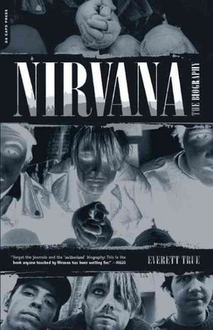Cover Art for 9780306815546, Nirvana by Everett True