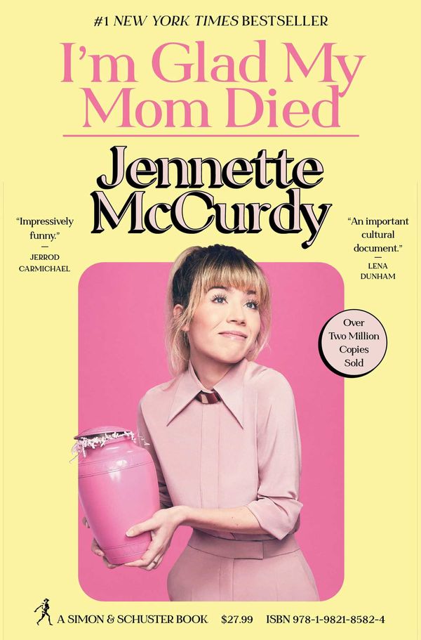 Cover Art for 9781982185824, I'm Glad My Mom Died by Jennette McCurdy