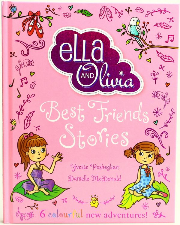 Cover Art for 9781760156077, Ella and OliviaBest Friends Stories by Yvette Poshoglian
