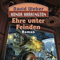 Cover Art for 9783404232239, Honor-Harrington 6. Ehre unter Feinden by David Weber