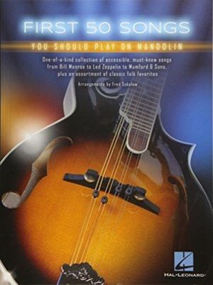 Cover Art for 9781495056635, First 50 Songs You Should Play on Mandolin by Fred Sokolow