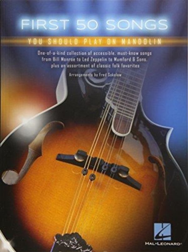 Cover Art for 9781495056635, First 50 Songs You Should Play on Mandolin by Fred Sokolow