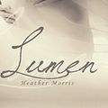 Cover Art for 9781681188737, Lumen by Heather Morris