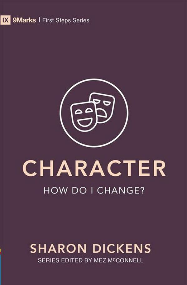 Cover Art for 9781527101012, Character: How Do I Change? by Sharon Dickens
