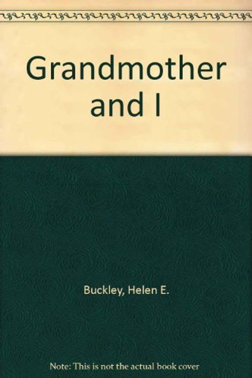 Cover Art for 9780688125325, Grandmother and I by Helen Elizabeth Buckley